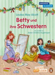 Icon image Betty und ihre Schwestern: Erstlesebuch ab 7 Jahren – für geübte Leseanfänger ab der 2. Klasse