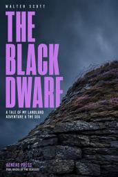 Icon image The Black Dwarf: A Tale of My Landlord
