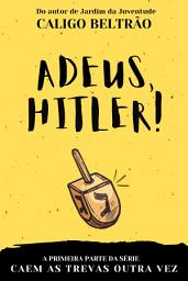 Icon image Adeus, Hitler!
