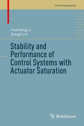 Icon image Stability and Performance of Control Systems with Actuator Saturation