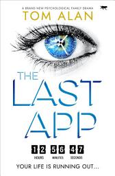 Icon image The Last App: A brand new psychological family drama