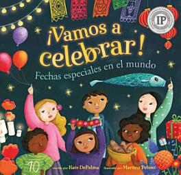 Icon image ¡Vamos a celebrar!: Fechas especiales en el mundo