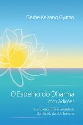 Icon image O Espelho do Dharma com Adições