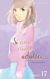 Icon image Si nous étions adultes... - Chapitre 17