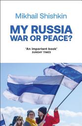 Icon image My Russia: War or Peace?