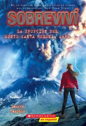 Icon image Sobreviví la erupción del monte Santa Helena, 1980 (I Survived the Eruption of Mount St. Helens, 1980)