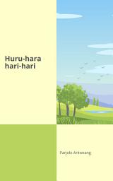 Icon image Huru-hara hari-hari: Sebuah Antologi