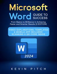 Icon image Microsoft Word Guide for Success: From Basics to Brilliance in Achieving Faster and Smarter Results [II EDITION]