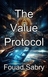Icon image The Value Protocol: Mastering Cryptographic Primitives for Secure Financial Ledger Systems