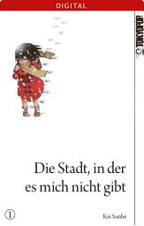 Icon image Die Stadt, in der es mich nicht gibt