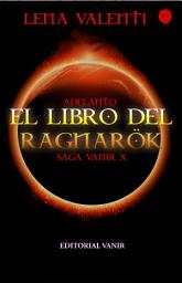 Icon image Adelanto Editorial de El libro del Ragnarök, Saga Vanir X: Adelanto Editorial, 70 páginas del libro.