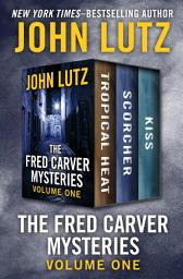 Icon image The Fred Carver Mysteries Volume One: Tropical Heat, Scorcher, and Kiss