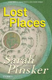 Icon image Lost Places: Stories