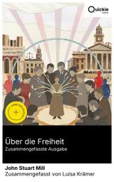 Icon image Über die Freiheit (Zusammengefasste Ausgabe): Bereicherte Ausgabe. Philosophische Essays zu individuellen Rechten, Eigenverantwortung und Gesellschaftskritik im 19. Jahrhundert – liberale Ideale