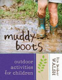 Icon image Muddy Boots: Outdoor Activities for Children
