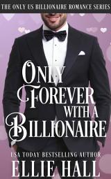 Icon image Only Forever with a Billionaire