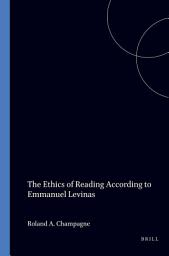 Icon image The Ethics of Reading According to Emmanuel Levinas