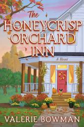 Icon image The Honeycrisp Orchard Inn: A Novel