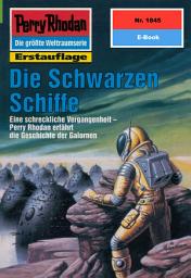 Icon image Perry Rhodan 1845: Die Schwarzen Schiffe: Perry Rhodan-Zyklus "Die Tolkander"