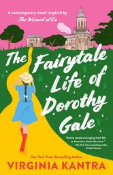 Icon image The Fairytale Life of Dorothy Gale