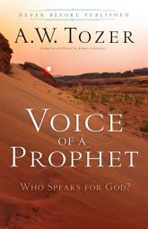 Icon image Voice of a Prophet: Who Speaks for God?