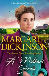 Icon image A Mother’s Sorrow: A gripping wartime story of family, hardship and love from the Queen of the Saga