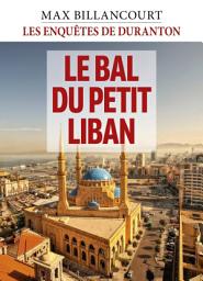 Icon image Les Enquêtes de Duranton - Tome 5: Le bal du petit Liban