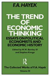 Icon image The Trend of Economic Thinking: Essays on Political Economists and Economic History