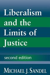 Icon image Liberalism and the Limits of Justice: Edition 2