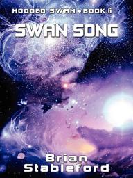 Icon image Swan Song: Hooded Swan, Vol. 6