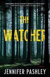 Icon image The Watcher: A Kateri Fisher Novel