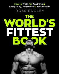 Icon image The World's Fittest Book: The Sunday Times Bestseller from the Strongman Swimmer