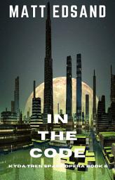 Icon image In the Code: Kyda Tren Space Opera