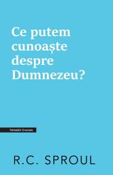 Icon image Ce putem cunoaște despre Dumnezeu?