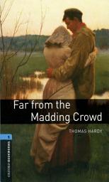 Icon image Far from the Madding Crowd Level 5 Oxford Bookworms Library: Edition 3