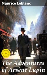 Icon image The Adventures of Arsène Lupin: Enriched edition. Boxed-Set of 8 Novels & 20 Mystery Tales