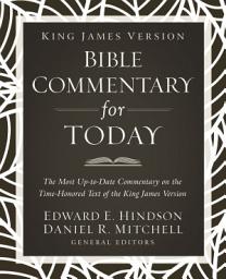 Icon image King James Version Bible Commentary for Today: The most up-to-date commentary on the time-honored text of the King James Version