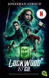 Icon image Lockwood & Co. - Die Seufzende Wendeltreppe: Gänsehaut und schlaflose Nächte garantiert - für Fans von Bartimäus!