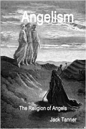 Icon image Angelism: The Religion of Angels