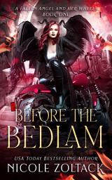 Icon image Before the Bedlam: a historical fantasy featuring a fallen angel