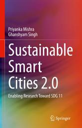 Icon image Sustainable Smart Cities 2.0: Enabling Research Toward SDG 11