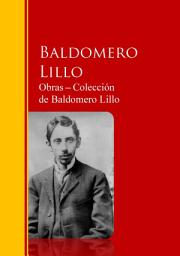 Icon image Obras ─ Colección de Baldomero Lillo: Biblioteca de Grandes Escritores