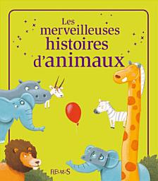 Icon image Les merveilleuses histoires d'animaux