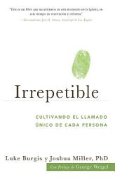 Icon image Irrepetible: Cultivando el llamado único de cada persona