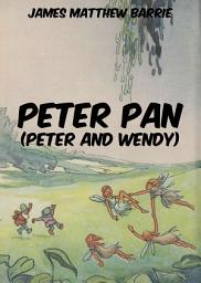Icon image Peter Pan (Peter and Wendy): English Edition