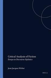 Icon image Critical Analysis of Fiction: Essays in Discourse Stylistics
