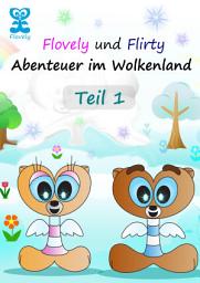 Icon image Flovely und Flirty - Abenteuer im Wolkenland: Teil 1