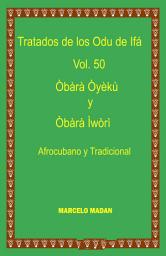 Icon image LOS ODU IFA VOL. 50 OBARA MEJI-OYEKU-OBARA IWORI
