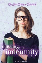 Icon image Illusion and Indemnity: A Clean Young Adult Urban Fantasy Novel