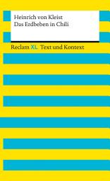 Icon image Das Erdbeben in Chili. Textausgabe mit Kommentar und Materialien: [Reclam XL – Text und Kontext] – Kleist, Heinrich von, Ausgabe 2